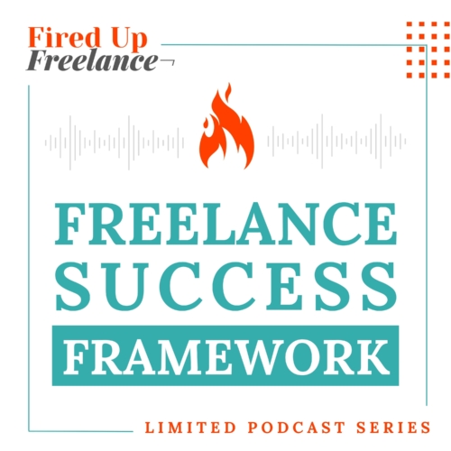 White square image with "Freelance Success Framework" in teal and a flame graphic above the text in a red-orange.